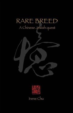 Rare Breed: A Chinese Jewish Quest - Chu, Irene C.