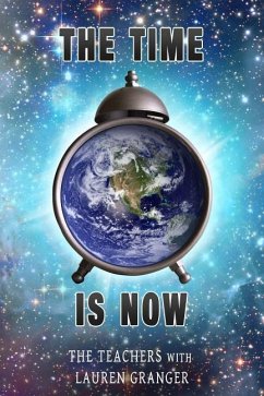 The Time Is Now: For Peace On Earth - Granger, Lauren C.