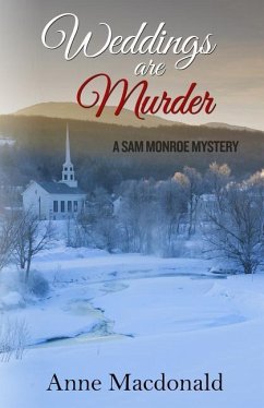 Weddings Are Murder: A Sam Monroe Mystery - MacDonald, Anne E.