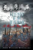 Friends of the Wigwam: A Civil War Story