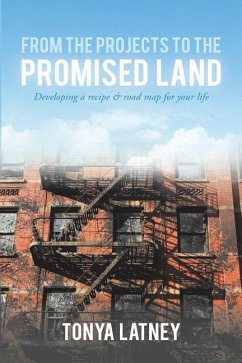 From the Projects to the Promised Land - Latney, Tonya D.