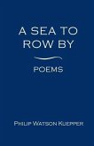 A Sea To Row By: Poems