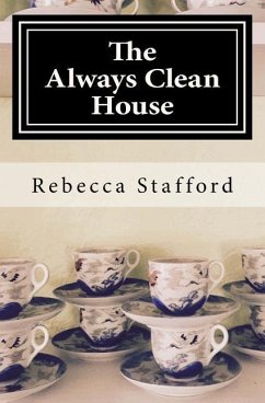 The Always Clean House - Stafford, Rebecca