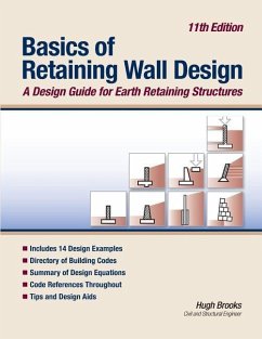 Basics of Retaining Wall Design 11th Edition: A design guide for earth retaining structures - Brooks, Hugh