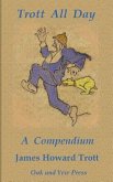 Trott All Day: A Compendium: Trotts Through the Ages