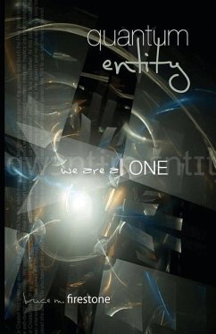 Quantum Entity - We Are All ONE - Firestone, Bruce M.