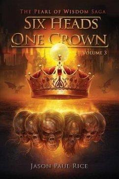 Six Heads One Crown - Rice, Jason Paul