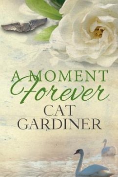 A Moment Forever - Gardiner, Cat