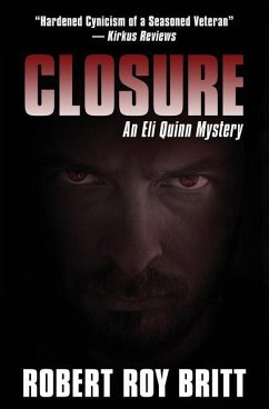 Closure: An Eli Quinn Mystery - Britt, Robert Roy