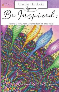 Be Inspired: Volume 2 Mini: Adult Coloring Book for Stress Relief - Brown, Teresa; Brown, Ronni L.