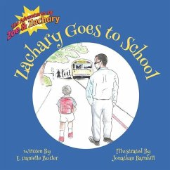 Zachary Goes to School - Butler, E. Danielle