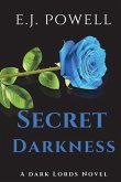 Secret Darkness: A Dark Lords Novel