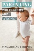 Parenting - Where Are We Going Wrong?