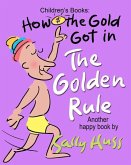 How the Gold Got in the Golden Rule