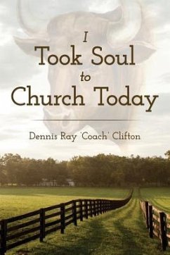 I Took Soul to Church Today - Clifton, Dennis Ray Coach; Clifton, Dennis Ray 'coach'