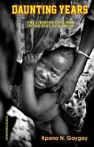 Daunting Years: The Liberian Civil War in the Eyes of a Child