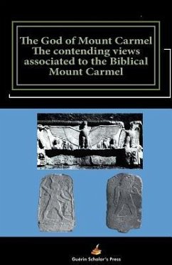 The God of Mount Carmel: The contending views associated to the Biblical Mount Carmel - Kagmatché, Samson N'Taadjèl