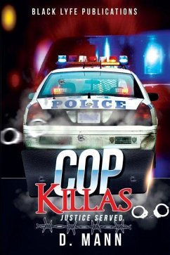 Cop Killas: Justice Served - Mann, D.