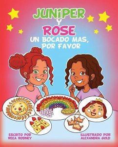 Juniper Y Rose Un Bocado Mas, Por Favor - Rodney, Reea