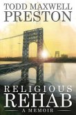 Religious Rehab: A memoir