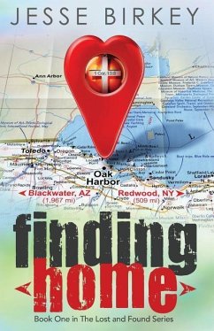 Finding Home: Book one in the Lost And Found series - Birkey, Jesse