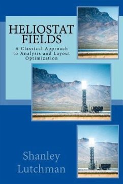 Heliostat Fields: A Classical Approach to Analysis and Layout Optimization - Lutchman, Shanley