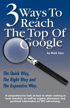 3 Ways To Reach The Top Of Google - Cass, Mark W