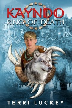 Kayndo Ring of Death: Book one of the Kayndo series- a post-apocalyptic fantasy, nature novel - Luckey, Terri