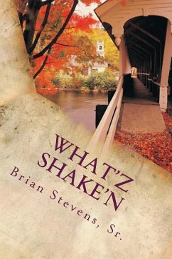 What'Z Shake'N: What'Z Shake'N - Stevens Sr, Brian