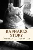 Raphael's Story: The true tale of an abandoned kitten who found a forever home
