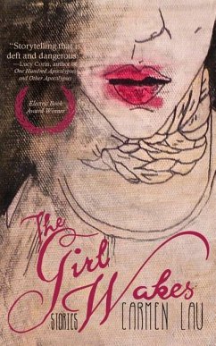 The Girl Wakes: Stories - Current, Alternating; Lau, Carmen