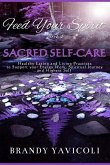 Feed Your Spirit: (Book 1) Sacred Self-Care: Healthy Eating and Living Practices to Support Your Energy Work, Spiritual Journey, and Hig