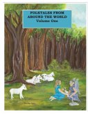 Folktales From Around The World Volume One: Anthology of Folktales