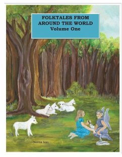 Folktales From Around The World Volume One: Anthology of Folktales - Jean, Norma