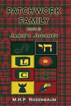 Patchwork Family Book III: Jamie's Journey - Rosenbaum, M. H. P.