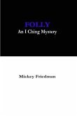 Folly: An I Ching Mystery