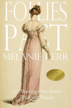 Follies Past: A Prequel to Pride and Prejudice - Kerr, Melanie