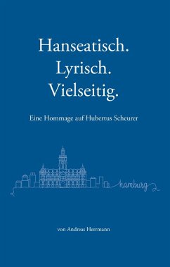 Hanseatisch, Lyrisch, Vielseitig (eBook, ePUB) - Herrmann, Andreas