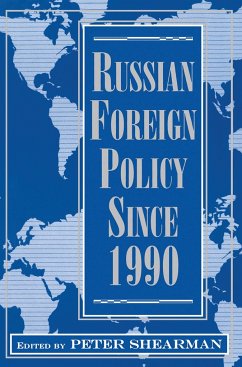 Russian Foreign Policy Since 1990 - Shearman, Peter