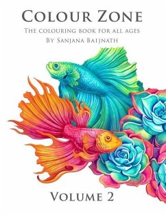 Colour Zone Volume 2: The colouring book for all ages - Baijnath, Sanjana