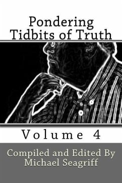 Pondering Tidbits of Truth - Volume 4 - Seagriff, Michael