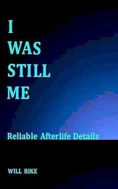 I Was Still Me: Reliable Afterlife Details - Rike, Will