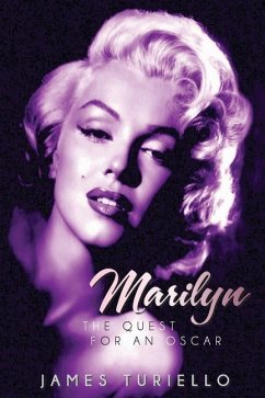 Marilyn Monroe: The Quest for an Oscar - Turiello, James