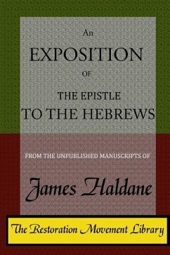 An Exposition of the Epistle to the Hebrews - Haldane, James Alexander