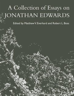 A Collection of Essays on Jonathan Edwards - Boss, Robert L.; Everhard, Matthew V.