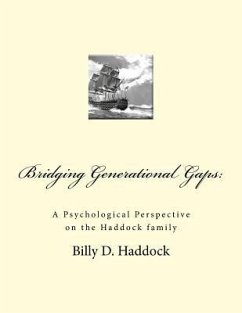 Bridging Generational Gaps: : A Psychological Perspective on the Haddock Family - Cunningham, Maredia Haddock; Haddock, Billy D.