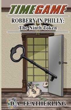 Robbery in Philly: The Ninth Token - Featherling, D. A.