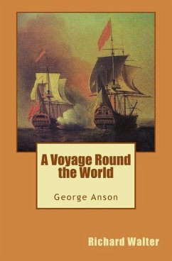 A Voyage Round the World - Walter, Richard