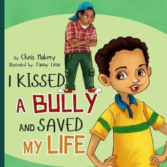 I Kissed a Bully and Saved my LIfe - Mabrey, Chris