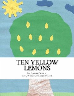 Ten Yellow Lemons - Wilson, Taya Karoline-Scemon; Wilson, Kojo Enaharo